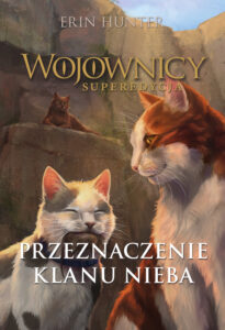 Tytuł: Wojownicy. Superedycja (Tom 5). Przeznaczenie Klanu Nieba
Autor: Erin Hunter
Wydawnictwo: Wydawnictwo Nowa Baśń
Formaty: EPUB, MOBI