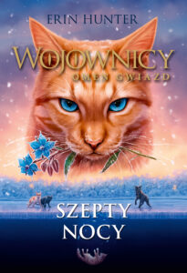 Tytuł: Wojownicy (Tom 21). Szepty nocy
Autor: Erin Hunter
Wydawnictwo: Wydawnictwo Nowa Baśń
Formaty: EPUB, MOBI