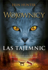 Tytuł: Wojownicy (tom 3). Las tajemnic, Wojownicy, Tom III
Autor: Erin Hunter
Wydawnictwo: Wydawnictwo Nowa Baśń
Formaty: EPUB, MOBI