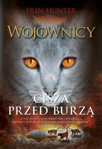Tytuł: Wojownicy (tom 4). Cisza przed burzą, Wojownicy, Tom IV
Autor: Erin Hunter
Wydawnictwo: Wydawnictwo Nowa Baśń
Formaty: EPUB, MOBI