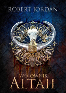 Tytuł: Wojownik Altaii
Autor: Robert Jordan
Wydawnictwo: Zysk i S-ka
Formaty: EPUB, MOBI