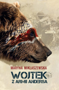 Tytuł: Wojtek z Armii Andersa
Autor: Maryna Miklaszewska
Wydawnictwo: Zysk i S-ka
Formaty: EPUB, MOBI