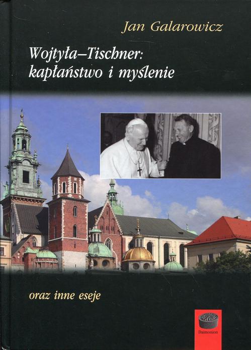 Tytuł: Wojtyła-Tischner: kapłaństwo i myślenie
Autor: Jan Galarowicz
Wydawnictwo: Marek Derewiecki
Formaty: PDF