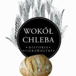Wokół chleba. Historia. Ciekawostki — okładka e-booka