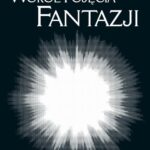 Tytuł: Wokół pojęcia fantazji
Autor: Damian Włodzimierz Makuch
Wydawnictwo: Wydawnictwa Uniwersytetu Warszawskiego
Formaty: PDF