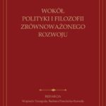 Tytuł: Wokół polityki i filozofii zrównoważonego rozwoju. Księga jubileuszowa ofiarowana Andrzejowi Papuzińskiemu z okazji 65-lecia urodzin i 40-lecia pracy naukowej
Autor: 
Wydawnictwo: Wydawnictwo Uniwersytetu Kazimierza Wielkiego w Bydgoszczy
Formaty: PDF