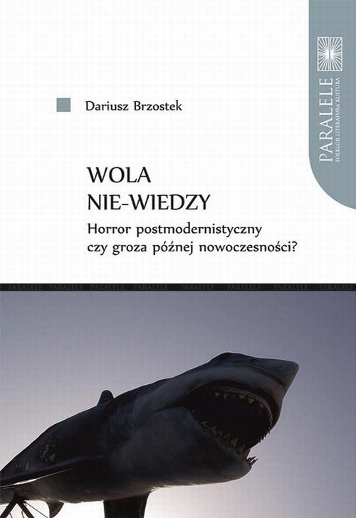 Tytuł: Wola nie-wiedzy. Horror postmodernistyczny czy groza późnej nowoczesności?
Autor: Dariusz Brzostek
Wydawnictwo: Wydawnictwo Naukowe UMK
Formaty: PDF