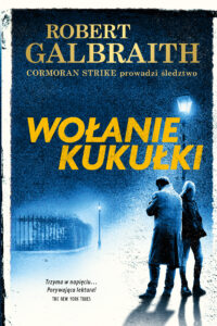 Tytuł: Wołanie kukułki
Autor: Robert Galbraith
Wydawnictwo: Wydawnictwo Dolnośląskie
Formaty: EPUB, MOBI