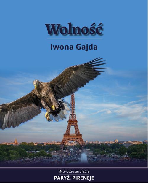 Tytuł: Wolność
Autor: Iwona Gajda
Wydawnictwo: BPC Group Poland
Formaty: MOBI, PDF, EPUB