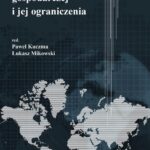Tytuł: Wolność działalności gospodarczej i jej ograniczenia
Autor: Paweł Kuczma, Łukasz Mikowski
Wydawnictwo: Spatium
Formaty: PDF