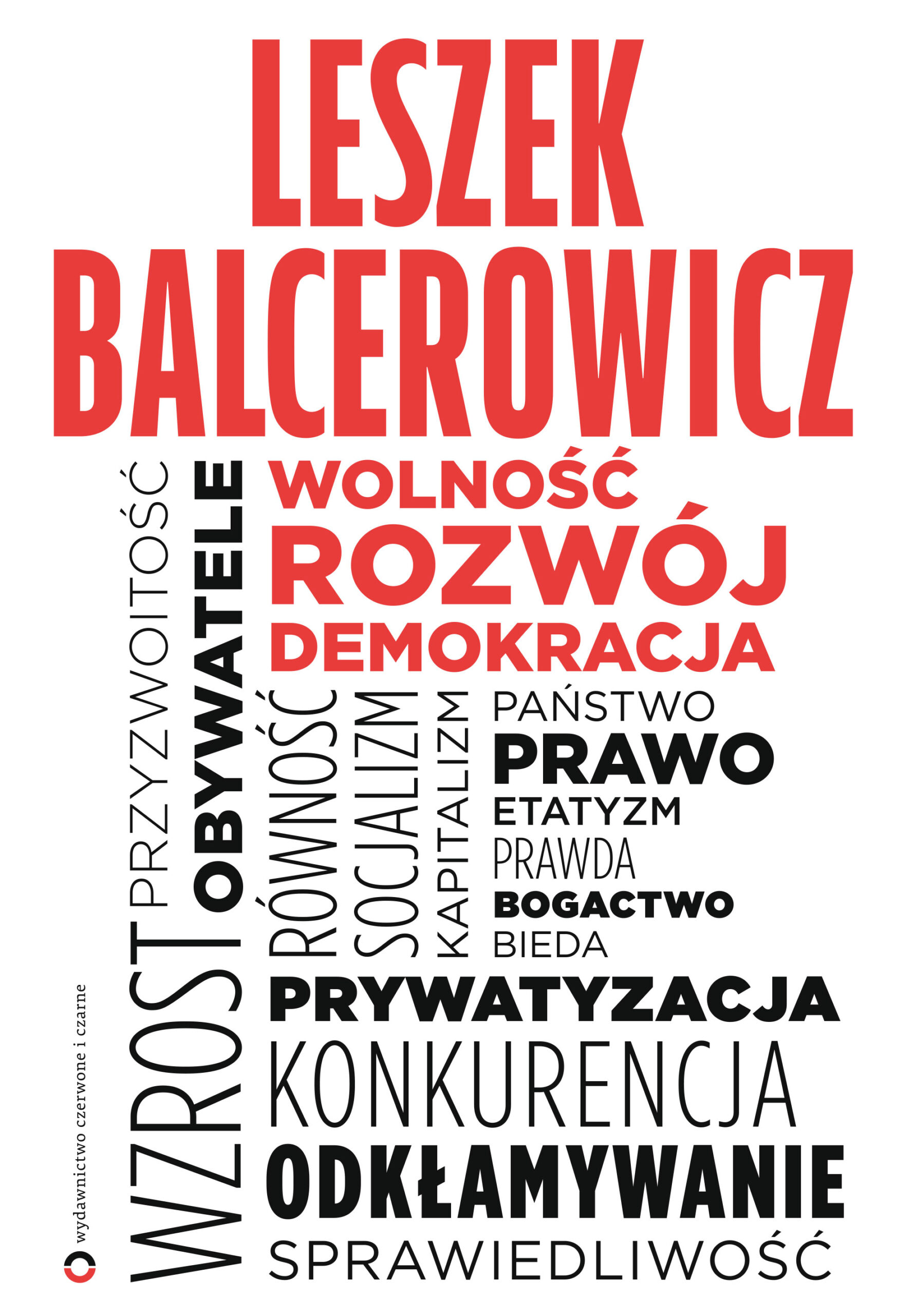 Tytuł: Wolność, rozwój, demokracja
Autor: Leszek Balcerowicz
Wydawnictwo: Czerwone i Czarne
Formaty: EPUB, MOBI