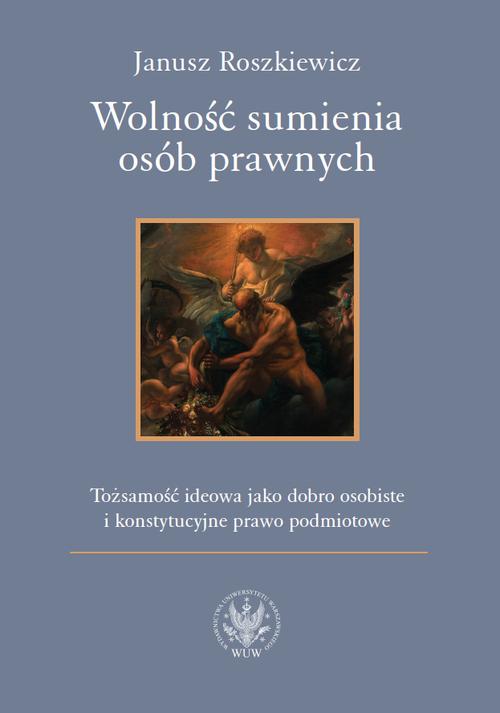 Tytuł: Wolność sumienia osób prawnych
Autor: Janusz Roszkiewicz
Wydawnictwo: Wydawnictwa Uniwersytetu Warszawskiego
Formaty: MOBI, EPUB, PDF
