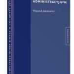 Tytuł: Wolność zabudowy w prawie administracyjnym
Autor: Wojciech Jakimowicz
Wydawnictwo: Wolters Kluwer
Formaty: PDF