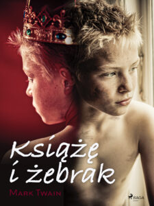 Tytuł: World classics. Książę i żebrak
Autor: Mark Twain
Wydawnictwo: SAGA Egmont
Formaty: EPUB, MOBI