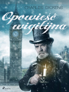 Tytuł: World Classics. Opowieść wigilijna
Autor: Charles Dickens
Wydawnictwo: SAGA Egmont
Formaty: EPUB, MOBI