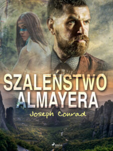 Tytuł: World classics. Szaleństwo Almayera
Autor: Joseph Conrad
Wydawnictwo: SAGA Egmont
Formaty: EPUB, MOBI