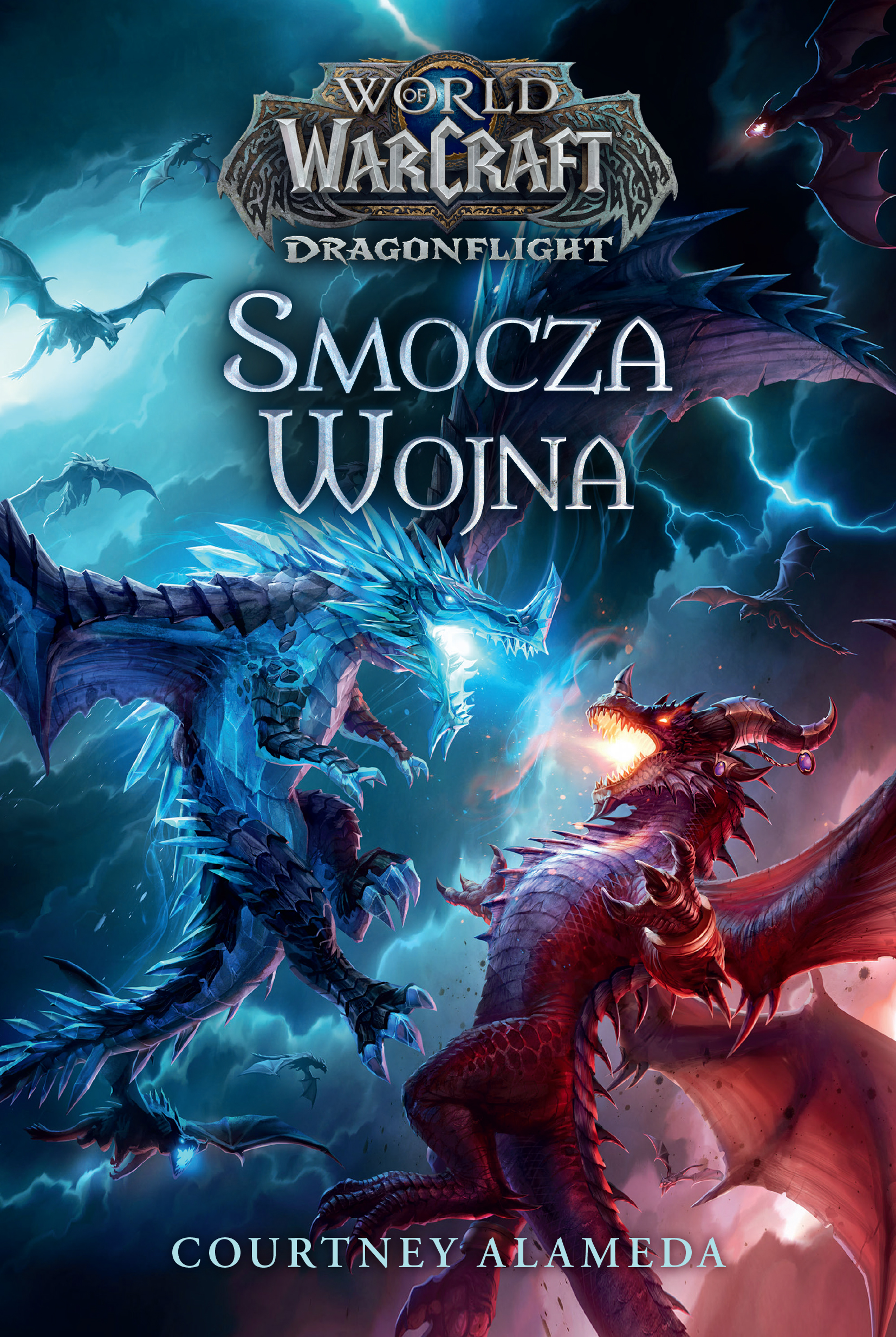 Tytuł: World of Warcraft. World of Warcraft: Smocza wojna
Autor: Courtney Alameda
Wydawnictwo: Insignis Media
Formaty: EPUB, MOBI
