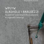 Tytuł: Wpływ alkoholu i analgezji na poziom wybranych tłuszczowców w organach zwierząt
Autor: Jolanta Klusek, Elżbieta Tomasik, Krzysztof Kumański
Wydawnictwo: Uniwersytet Jana Kochanowskiego
Formaty: PDF
