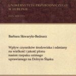 Tytuł: Wpływ czynników środowiska i odmiany na wielkość i jakość plonu nasion rzepaku ozimego uprawianego na Dolnym Śląsku
Autor: Barbara Skwaryło-Bednarz
Wydawnictwo: Uniwersytet Przyrodniczy w Lublinie
Formaty: PDF