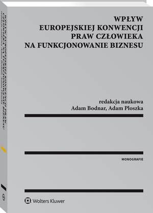 Wpływ Europejskiej Konwencji Praw Człowieka na funkcjonowanie biznesu — okładka e-booka