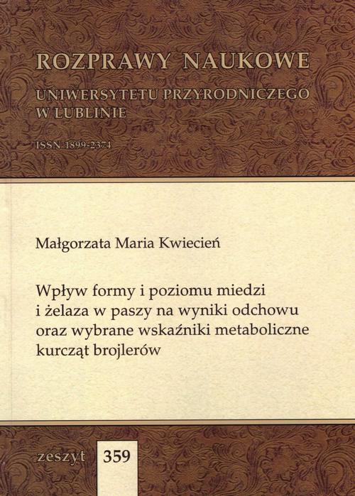Tytuł: Wpływ formy i poziomu miedzi i żelaza w paszy na wyniki odchowu oraz wybrane wskaźniki metaboliczne kurcząt brojlerów
Autor: Małgorzata Maria Kwiecień
Wydawnictwo: Uniwersytet Przyrodniczy w Lublinie
Formaty: PDF