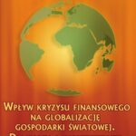 Tytuł: Wpływ kryzysu finansowego na globalizację gospodarki światowej. Diagnoza i konsekwencje dla Polski
Autor: Tadeusz Sporek
Wydawnictwo: Wydawnictwo Uniwersytetu Ekonomicznego w Katowicach
Formaty: PDF