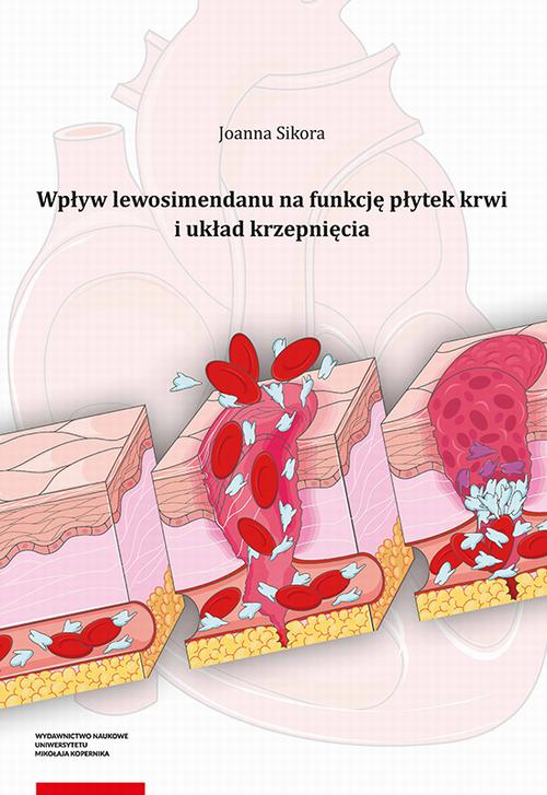 Tytuł: Wpływ lewosimendanu na funkcję płytek krwi i układ krzepnięcia
Autor: Joanna Sikora
Wydawnictwo: Wydawnictwo Naukowe UMK
Formaty: PDF