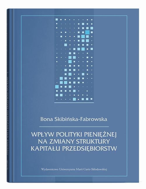 Wpływ polityki pieniężnej na zmiany struktury kapitału przedsiębiorstw — okładka e-booka