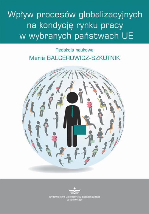 Tytuł: Wpływ procesów globalizacyjnych na kondycję rynku pracy w wybranych państwach UE
Autor:
Wydawnictwo: Wydawnictwo Uniwersytetu Ekonomicznego w Katowicach
Formaty: PDF