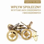 Tytuł: Wpływ społeczny w sytuacjach codziennych i niecodziennych
Autor: Dariusz Doliński, Eugenia Mandal
Wydawnictwo: Wydawnictwo Naukowe PWN
Formaty: EPUB, MOBI
