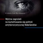 Wpływ zagrożeń na kształtowanie się polityki antyterrorystycznej Niderlandów — okładka e-booka