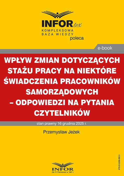 Wpływ zmian dotyczących stażu pracy na niektóre świadczenia pracowników samorządowych – odpowiedzi na pytania Czytelników — okładka e-booka