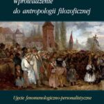 Tytuł: Wprowadzenie do antropologii filozoficznej
Autor: Jan Galarowicz
Wydawnictwo: Marek Derewiecki
Formaty: PDF