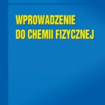 Tytuł: Wprowadzenie do chemii fizycznej Tom 1
Autor: Andrzej Stokłosa
Wydawnictwo: Fosze
Formaty: PDF
