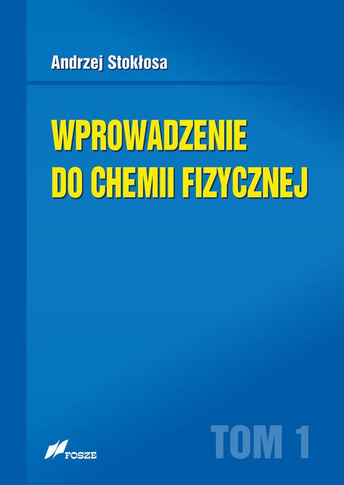 Tytuł: Wprowadzenie do chemii fizycznej Tom 1
Autor: Andrzej Stokłosa
Wydawnictwo: Fosze
Formaty: PDF