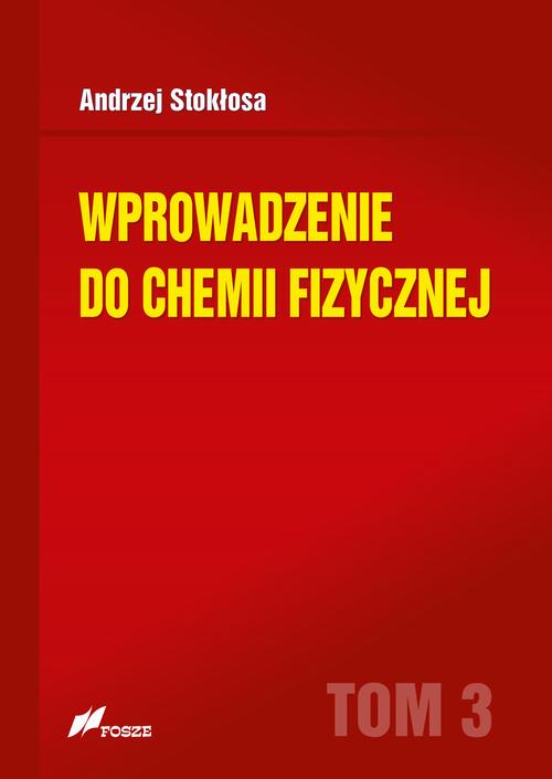 Tytuł: Wprowadzenie do chemii fizycznej Tom 3
Autor: Andrzej Stokłosa
Wydawnictwo: Fosze
Formaty: PDF