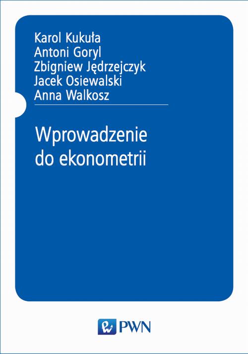 Tytuł: Wprowadzenie do ekonometrii
Autor: Karol Kukuła, Antoni Goryl, Zbigniew Jędrzejczyk, Jacek Osiewalski, Anna Walkosz
Wydawnictwo: Wydawnictwo Naukowe PWN
Formaty: PDF