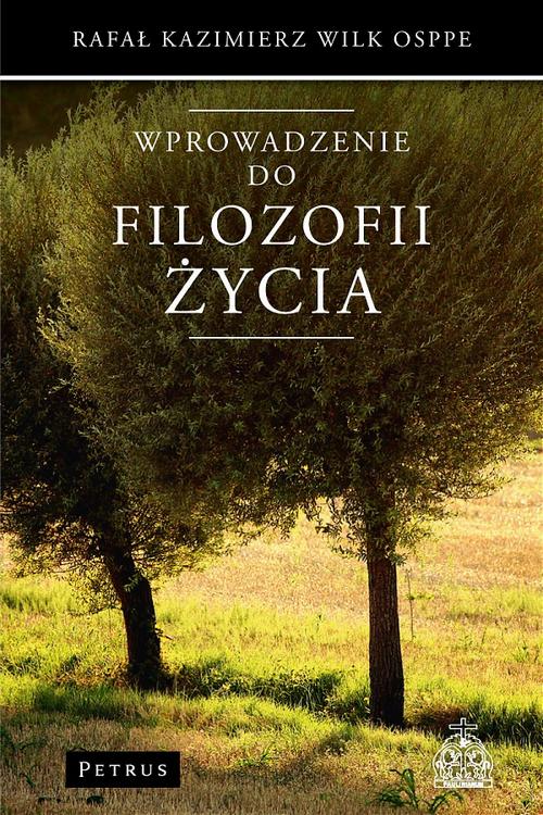 Tytuł: Wprowadzenie do filozofii życia
Autor: Rafał Kazimierz Wilk Osppe
Wydawnictwo: Petrus
Formaty: PDF