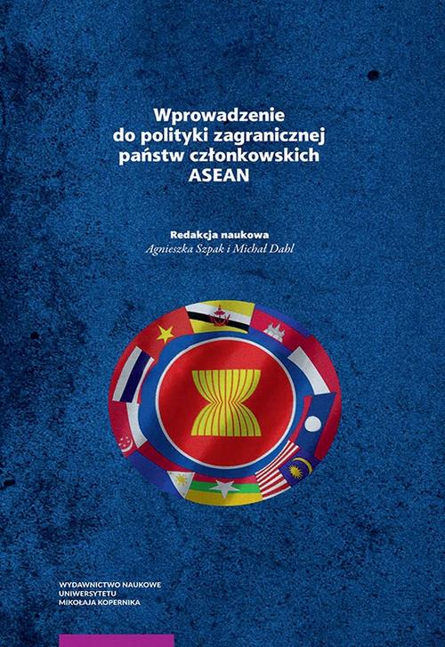 Tytuł: Wprowadzenie do polityki zagranicznej państw członkowskich ASEAN
Autor: 
Wydawnictwo: Wydawnictwo Naukowe UMK
Formaty: PDF
