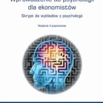 Tytuł: Wprowadzenie do psychologii dla ekonomistów
Autor: Anna Sowińska
Wydawnictwo: Wydawnictwo Uniwersytetu Ekonomicznego w Katowicach
Formaty: PDF