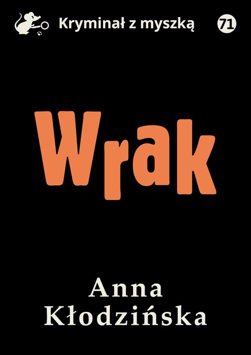 Tytuł: Wrak
Autor: Anna Kłodzińska
Wydawnictwo: Estymator
Formaty: MOBI, PDF, EPUB