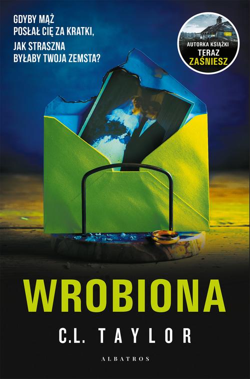 Tytuł: Wrobiona
Autor: C.L. Taylor
Wydawnictwo: Albatros
Formaty: EPUB, MOBI