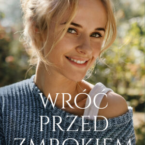 Tytuł: Wróć przed zmrokiem
Autor: Katarzyna Fiołek
Wydawnictwo: Muza
Formaty: EPUB, MOBI