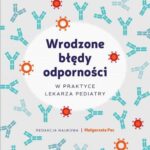 Wrodzone błędy odporności w praktyce lekarza pediatry — okładka e-booka