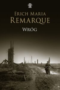 Tytuł: Wróg
Autor: Erich Maria Remarque
Wydawnictwo: REBIS
Formaty: EPUB, MOBI