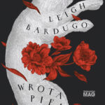Tytuł: Wrota piekieł
Autor: Leigh Bardugo
Wydawnictwo: MAG
Formaty: EPUB, MOBI