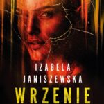 Tytuł: Wrzenie
Autor: Izabela Janiszewska
Wydawnictwo: Czwarta Strona
Formaty: MOBI, EPUB