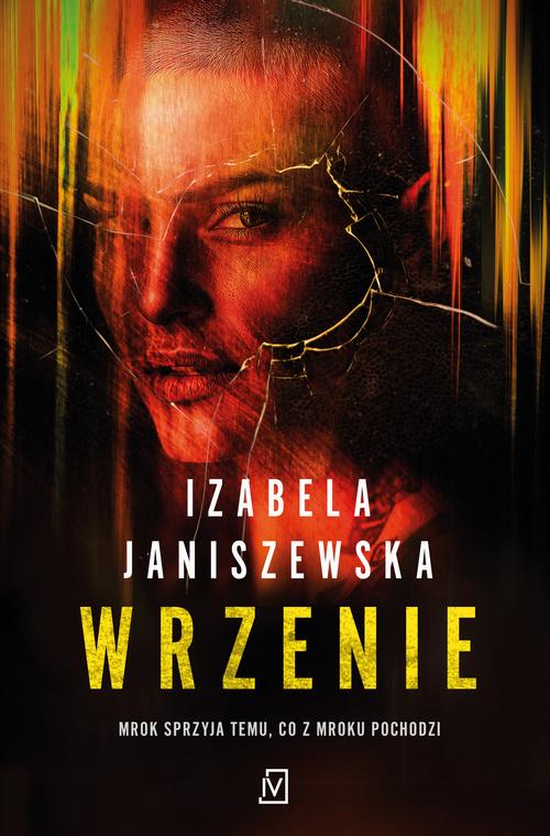 Tytuł: Wrzenie
Autor: Izabela Janiszewska
Wydawnictwo: Czwarta Strona
Formaty: MOBI, EPUB