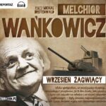 Tytuł: Wrzesień żagwiący
Autor: Melchior Wańkowicz
Wydawnictwo: Storybox
Formaty: MP3