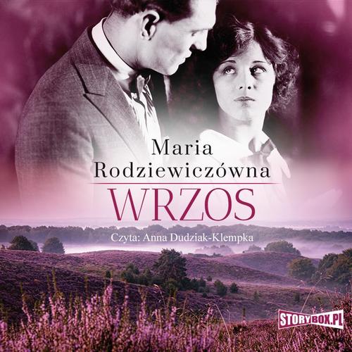 Tytuł: Wrzos
Autor: Maria Rodziewiczówna
Wydawnictwo: Storybox
Formaty: MP3